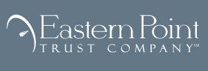 Eastern Point Trust Company